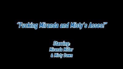 AllAnalAllTheTime Fucking Miranda Miller And Misty Dawn Asses GAPFiLL