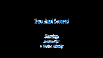 AllAnalAllTheTime Jessica Nyx And Karina Oreilly True Anal Lovers GAPFiLL