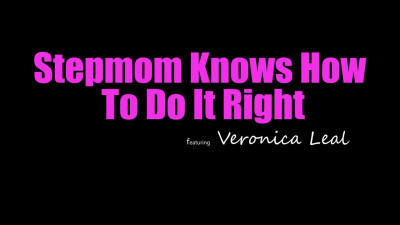 MomsTeachSex Veronica Leal Stepmom Knows How To Do It Right WRB