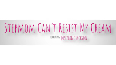 MomWantsToBreed Josephine Jackson Stepmom Cant Resist My Cream WRB