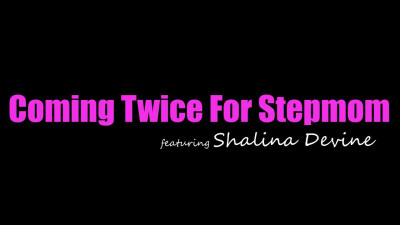 MomsTeachSex Shalina Devine Coming Twice For Stepmom WRB