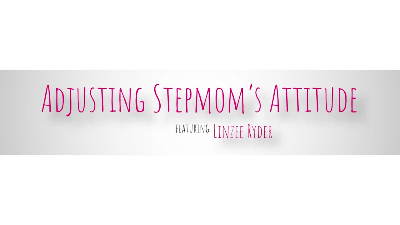 BrattyMILF Linzee Ryder Adjusting Stepmoms Attitude WRB - Porn video | ePornXXX