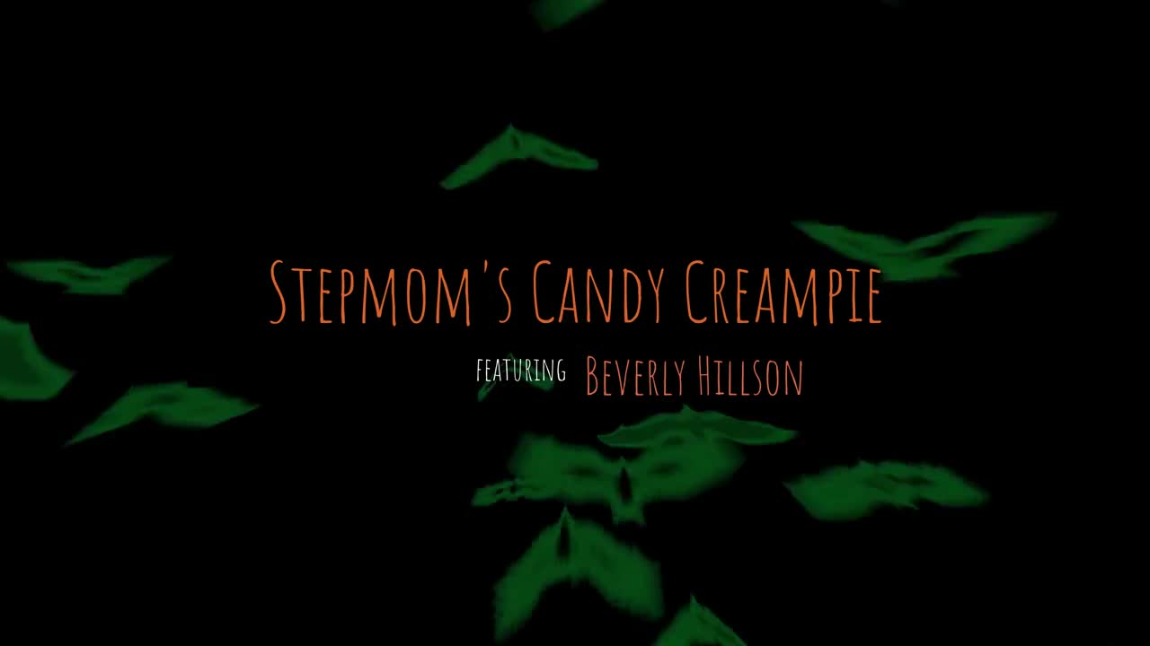 MomWantsCreampie Beverly Hillson Stepmoms Candy Creampie WRB - Porn video | ePornXXX