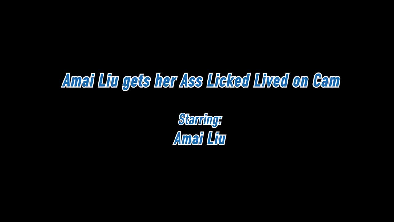 AllAnalAllTheTime Amai Liu Gets Her Ass Licked Lived On Cam GAPFiLL - Porn video | ePornXXX