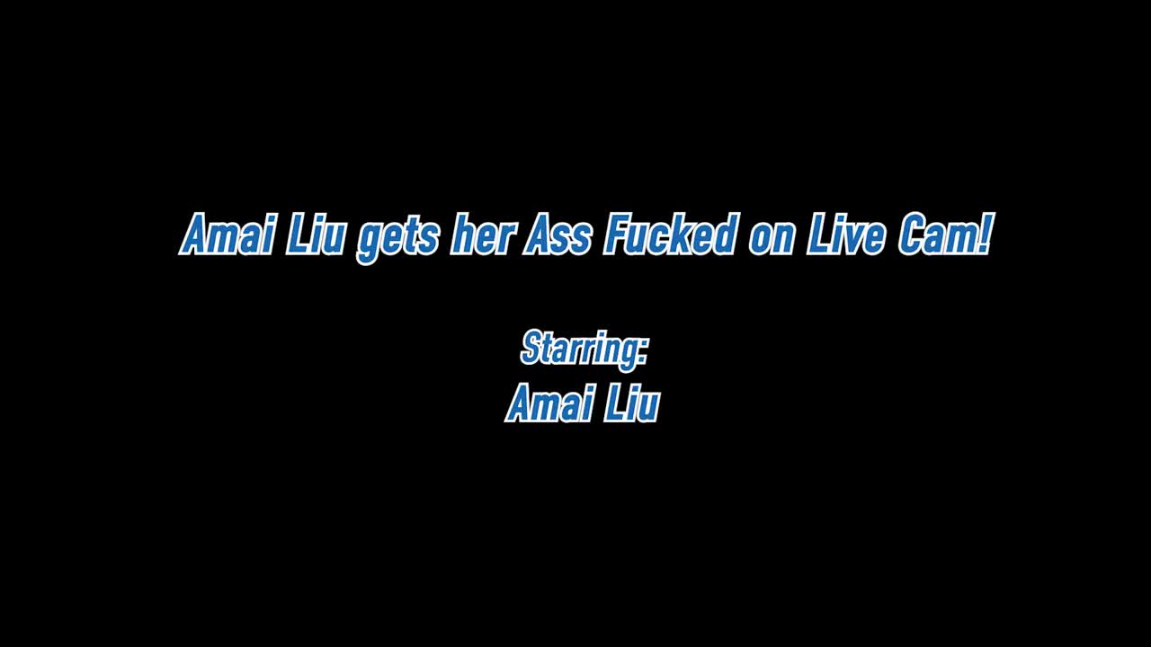 AllAnalAllTheTime Amai Liu Gets Her Ass Fucked On Live Cam GAPFiLL - Porn video | ePornXXX