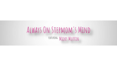 MomsFamilySecrets Micky Muffin Always On Stepmoms Mind WRB