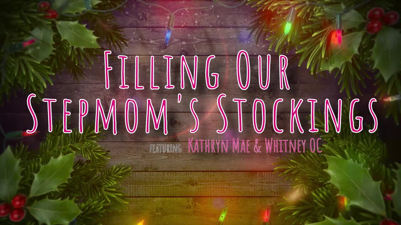 MomSwapped Kathryn Mae And Whitney OC Filling Our Stepmoms Stockings WRB - Porn video | ePornXXX